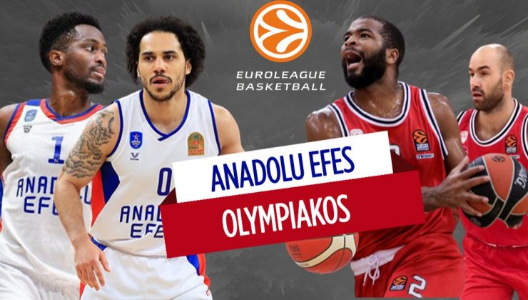 Anadolu Efes – Olympiakos maçı ne zaman, saat kaçta, hangi kanalda yayınlanacak?