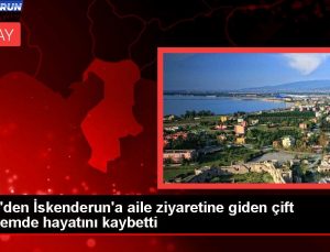 ABD’den İskenderun’a aile ziyaretine giden çift zelzelede hayatını kaybetti