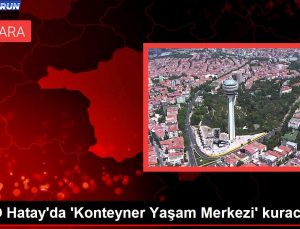 ASO Hatay’da ‘Konteyner Hayat Merkezi’ kuracak