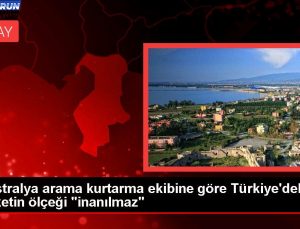 Avustralya arama kurtarma takımına nazaran Türkiye’deki felaketin ölçeği “inanılmaz”