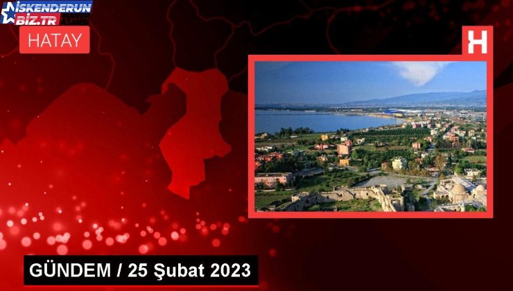 GÜNDEM / 25 Şubat 2023