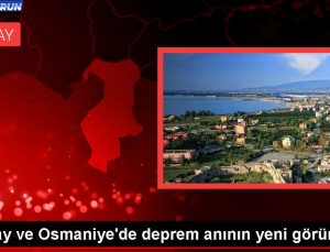 Hatay ve Osmaniye’de sarsıntı anının yeni imgeleri