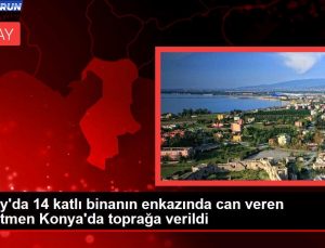 Hatay’da 14 katlı binanın enkazında can veren öğretmen Konya’da toprağa verildi