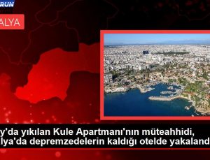 Hatay’da yıkılan Kule Apartmanı’nın müteahhidi tutuklandı.