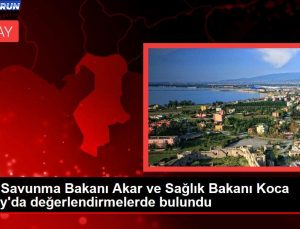 Ulusal Savunma Bakanı Akar ve Sıhhat Bakanı Koca Hatay’da değerlendirmelerde bulundu