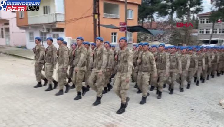 Hatay’da görevlendirilen 2 bin 700 asker, komando marşıyla kentten ayrıldı