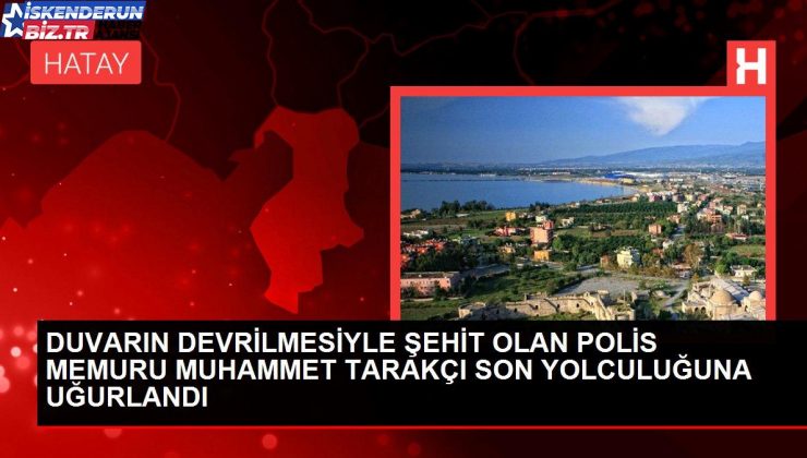 Hatay’da şehit düşen polis memuru Tarakçı, Rize’de son seyahatine uğurlandı