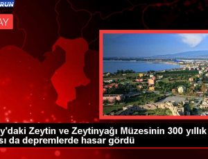 Hatay’daki Zeytin ve Zeytinyağı Müzesinin 300 yıllık binası da zelzelelerde hasar gördü