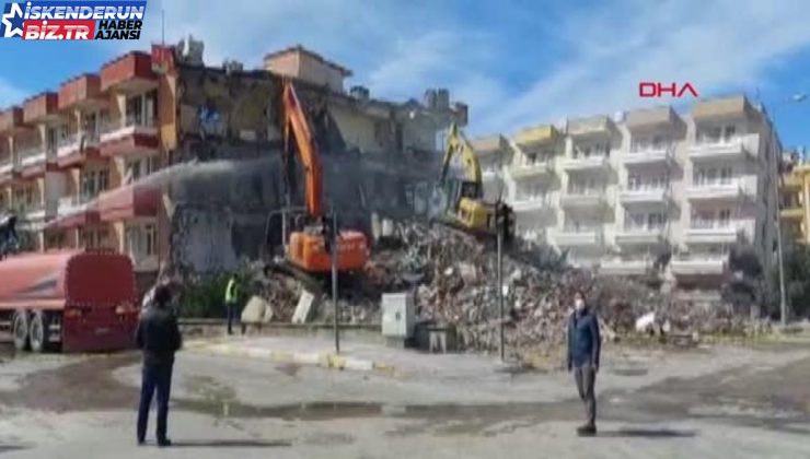 İSKENDERUN’DA, AĞIR HASARLI BİNALAR YIKILIYOR