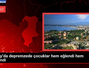 Hatay’da depremzede çocuklar hem eğlendi hem öğrendi