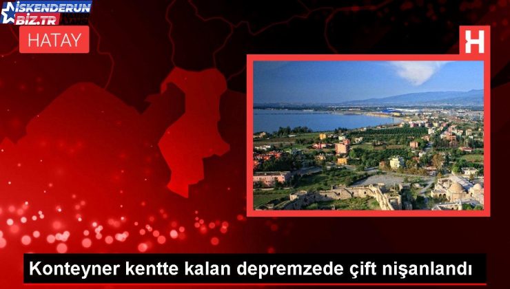 Konteyner kentte kalan depremzede çift nişanlandı