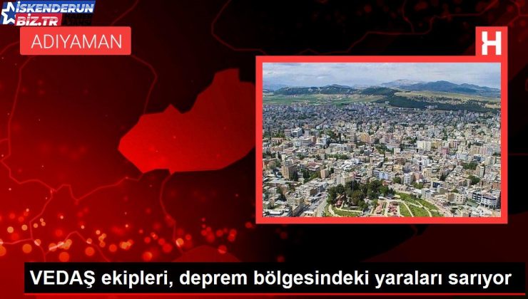 VEDAŞ takımları, zelzele bölgesindeki yaraları sarıyor