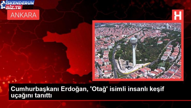 Cumhurbaşkanı Erdoğan, ‘Otağ’ isimli beşerli keşif uçağını tanıttı