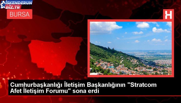 Cumhurbaşkanlığı Bağlantı Başkanlığının “Stratcom Afet Bağlantı Forumu” sona erdi