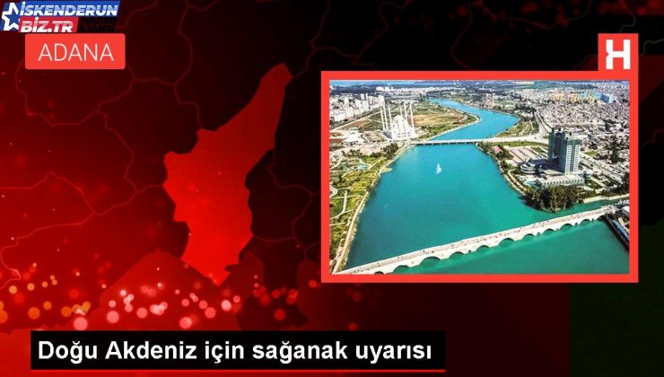 Doğu Akdeniz için sağanak uyarısı