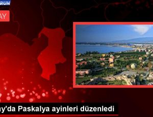 Hatay’da Paskalya ayinleri düzenledi