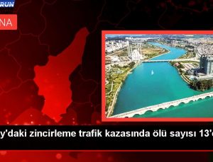 Hatay’daki zincirleme trafik kazasında meyyit sayısı 13’e çıktı