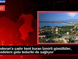 İskenderun’a çadır kent kuran İzmirli gönüllüler, afetzedelere besin tedariki de sağlıyor