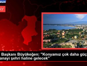 KSO Lideri Büyükeğen: “Konyamız çok daha güçlü bir sanayi kenti haline gelecek”