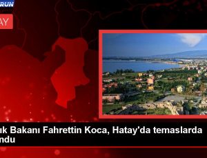 Sağlık Bakanı Fahrettin Koca Hatay’da Hastaneleri Ziyaret Etti