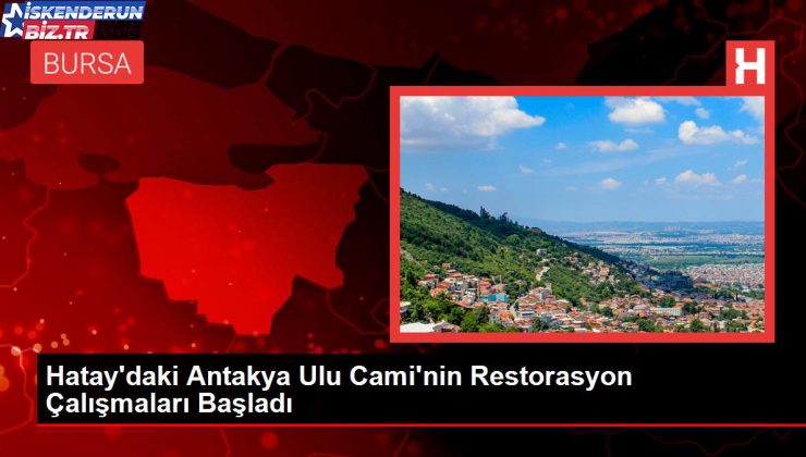 Hatay’daki Antakya Ulu Cami’nin Onarım Çalışmaları Başladı