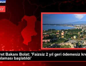 Ticaret Bakanı Bolat: ‘Faizsiz 2 yıl geri ödemesiz kredi uygulaması başlatıldı’