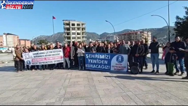 Hatay Depremzede Derneği, Hatay’da Artan Meselelere Reaksiyon Gösterdi