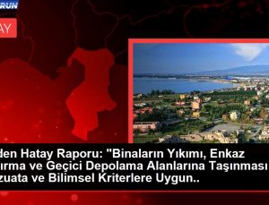 Ttb’den Hatay Raporu: “Binaların Yıkımı, Enkaz Kaldırma ve Süreksiz Depolama Alanlarına Taşınması Mevzuata ve Bilimsel Kriterlere Uygun Yapılmamaktadır”