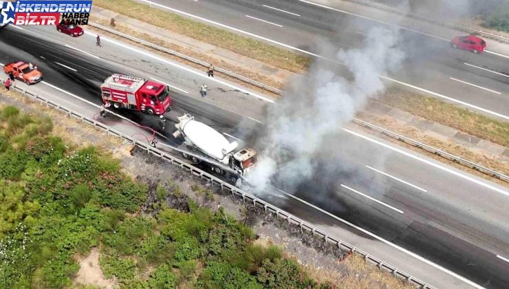 Hatay’da seyir halindeyken yanmaya başlayan beton mikseri alevlere teslim oldu