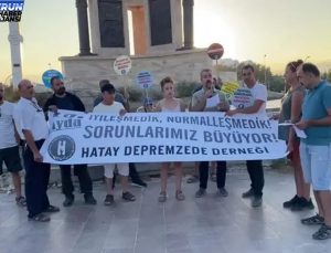 Hatay Depremzede Derneği: Sıkıntılarımız Çözülmedi, Gereksinimlerimiz Giderilmedi