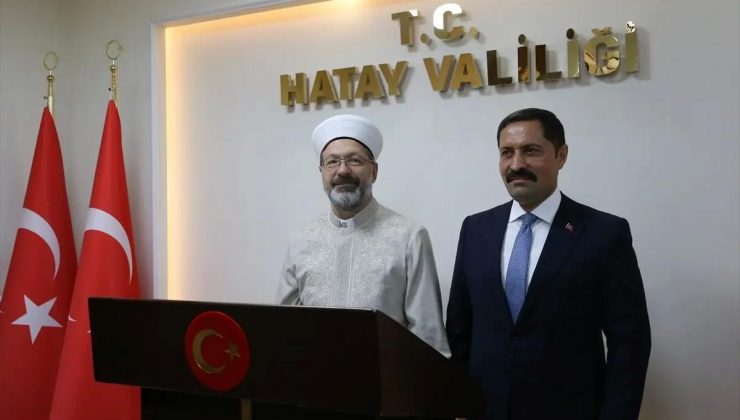 Diyanet İşleri Başkanı Ali Erbaş Hatay’da Ziyaretlerde Bulundu