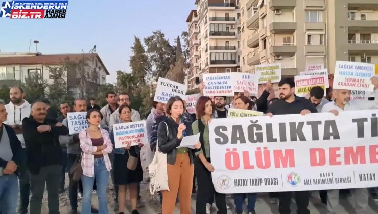 Hatay’da Sıhhatte Dönüşüm Protestosu